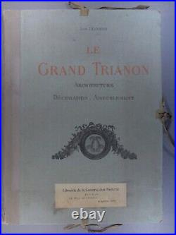 Le grand Trianon. Architecture. Décoration. Ameublement. Vers 1920
